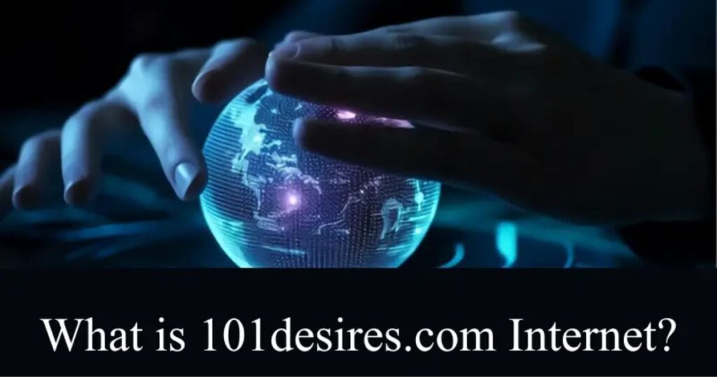 What is 101desires.com Internet?